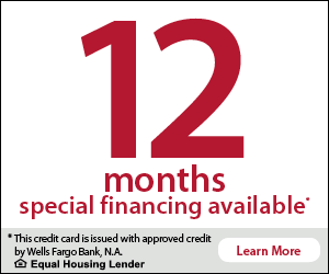 12 months special financing available. This credit card is issued with approved credit by Wells Fargo Bank, N.A. Equal Housing Lender. Learn More.